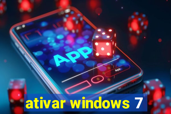 ativar windows 7